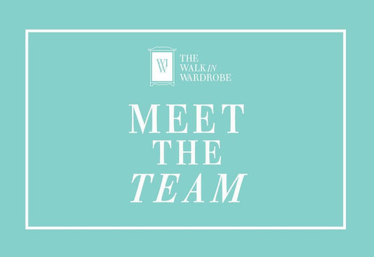 Meet the Team - The Walk in Wardrobe